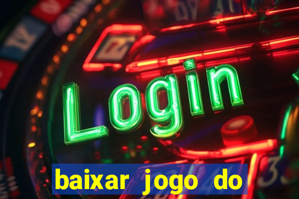 baixar jogo do tigre plataforma nova